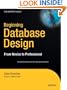 Beginning Database Design: From Novice to Professional