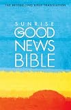 Good News Bible: Sunrise Edition (Good News Bible)