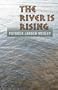The River Is Rising