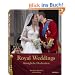 Royal Weddings - K�nigliche Hochzeiten