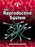 The reproductive system : injury, illness, and health