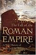 The Fall of the Roman Empire: A New History of Rome and the Barbarians