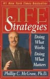 Life Strategies: Doing What Works, Doing What Matters