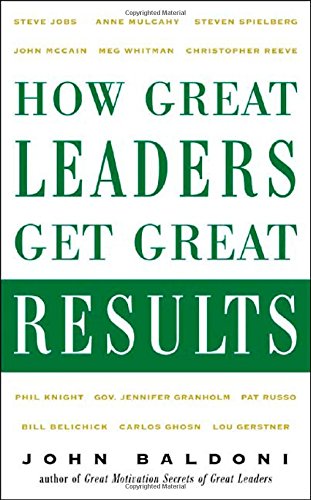 how great leaders get great results