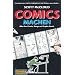 Comics machen: Alles �ber Comics, Manga und Graphic Novels