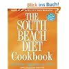 The South Beach Diet Cookbook: More Than 200 Delicious Recipies That Fit the Nation's Top Diet