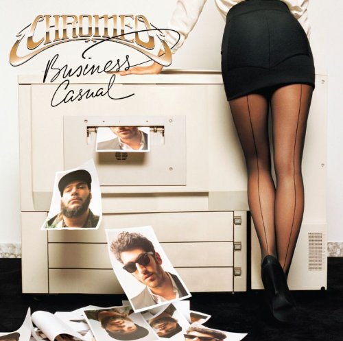 Chromeo - Business Casual - Zortam Music