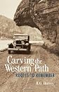 Carving the western path : routes to remember