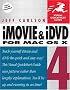 iMovie 4 and IDVD 4 for Mac OS X: Visual QuickStart Guide (Visual QuickStart Guides)