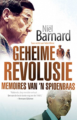 Geheime Revolusie: Memoires van 'n spioenbaas (Afrikaans Edition)