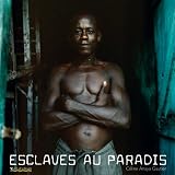  Esclaves au paradis (1CD audio) de Celine Anaya-Gautier
