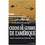 Les chiens de guerre de l'Am�rique : Enqu�te au coeur des soci�t�s militaires priv�es