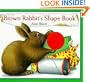 Brown Rabbit's Shape Book (Little Rabbit Books)