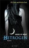 Betrogen. House of Night 2 - P.C. Cast