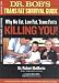 Books : DR. Bob's Trans Fat Survival Guide: Why No Fat Low Fat Trans Fat is Killihjg You