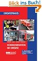 Kommunikation im Einsatz: Planung, Organisation und Technik