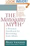 The Monogamy Myth: A Personal Handbook for Recovering from Affairs, Third Edition