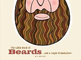 The Little Book of Beards: ...and a couple of moustaches!