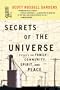 Secrets of the Universe: Essays on Family, Community, Spirit, and Place