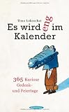 Produkt-Bild: Es wird eng im Kalender: 365 kuriose Gedenk- und Feiertage