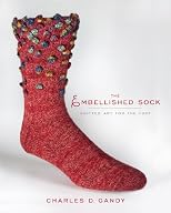The Embellished Sock: Knitted Art for the Foot