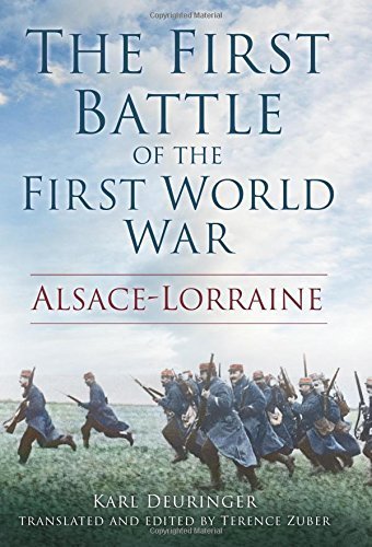 The First Battle of the First World War: Alsace-Lorraine Hardcover - November 1, 2014