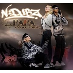 N-Dubz - Papa Can You Hear Me