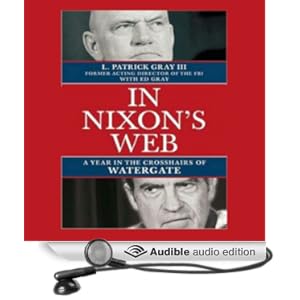 In Nixon's Web - A Year in the Crosshairs of Watergate - Ed Gray , L. Patrick Gray
