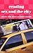 Reading Sex and the City (Reading Contemporary Television)