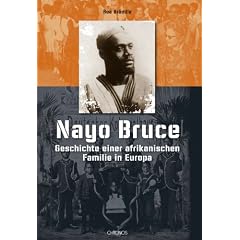 Nayo Bruce. Geschichte einer afrikanischen Familie in Europa
