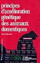 Principes d'am&eacute;lioration g&eacute;n&eacute;tique des animaux domestiques (Mieux comprendre)