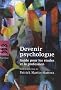 Devenir psychologue : Guide pour les �tudes et la profession