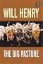 The Big Pasture (Center Point Premier Western (Large Print))
