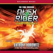 Scorpia Rising - The Final Mission: An Alex Rider Adventure | [Anthony Horowitz]