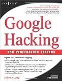 Google Hacking for Penetration Testers, Volume 1
