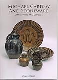 Michael Cardew and stoneware : continuity and change