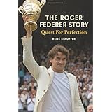 The Roger Federer Story: Quest for Perfection