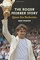 Quest for Perfection: The Roger Federer Story