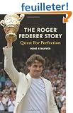 The Roger Federer Story: Quest For Perfection