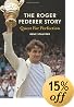 The Roger Federer Story: Quest For Perfection