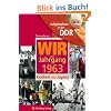 Aufgewachsen in der DDR - Wir vom Jahrgang 1963 - Kindheit und Jugend