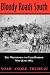 Bloody Roads South: The Wilderness to Cold Harbor, May-June 1864