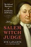 Salem Witch Judge: The Life and Repentance of Samuel Sewall