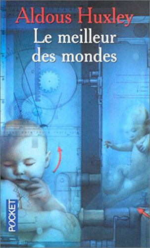Le Meilleur des mondes (French Edition) Le Meilleur des mondes (French Edition)