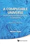A Computable Universe: Understanding and Exploring Nature as Computation
