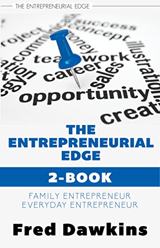Entrepreneurial Edge 2-Book Bundle: Everyday Entrepreneur / Family Entrepreneur (The Entrepreneurial Edge)