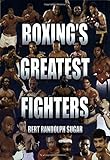 Boxing's Greatest Fighters