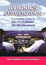 Avionics Certification: A Complete Guide to DO-178 (Software), DO-254 (Hardware)