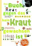 Produkt-Bild: Das Buch gegen das kein Kraut gewachsen ist: Kr&auml;uter und Gew&uuml;rze von Augentrost bis Zimt