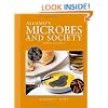 Alcamo's Microbes and Society, Third Edition (Jones & Bartlett Learning Topics in Biology Series)
